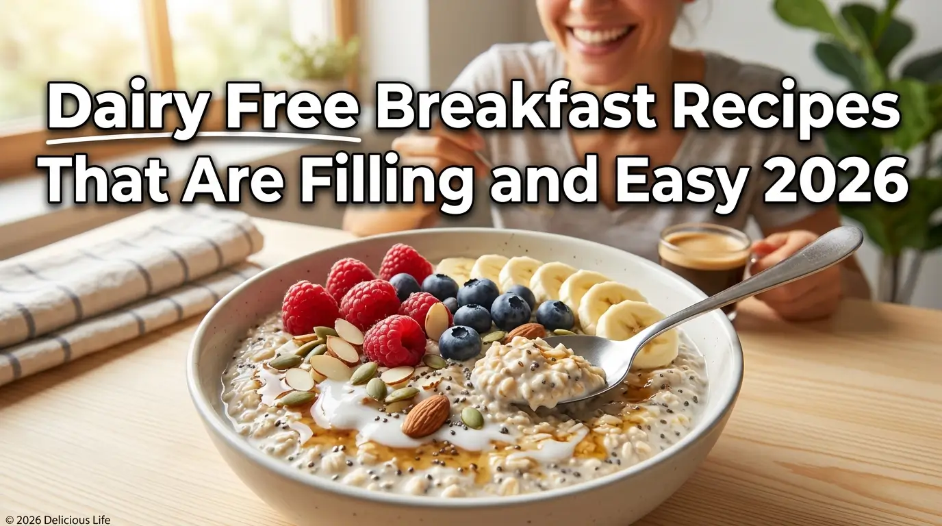 Dairy Free Breakfast Recipes That Are Filling and Easy 2026